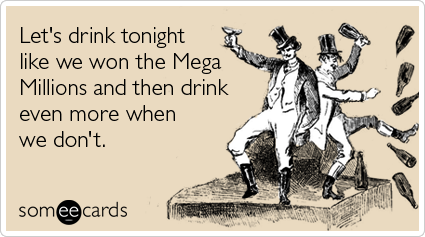 drink-bar-mega-millions-lottery-weekend-ecards-someecards.png