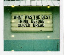 best,funny,gas,station,old,question,quote,sign,slice,bread,text,typography-6cdcca60d9fa9cd6f990cfe5d0833cc3_m.jpg