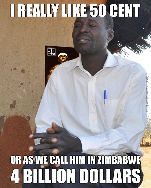 funny-pictures-50-cent-in-zimbabwe.jpg