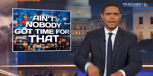 aint-nobody-got-time-for-that-gif-23.gif