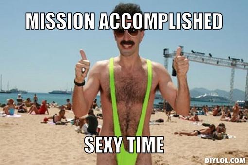 borat-meme-generator-mission-accomplished-sexy-time-c49edf.jpg