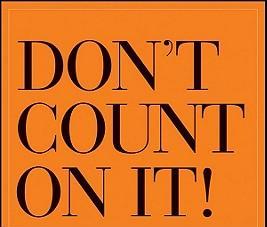 don-t-count-on-it-001.jpg