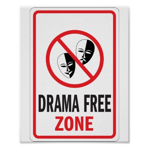 drama_free_zone_warning_sign_print-re5a2d1ad7b0f4660acf4458072e52f53_wva_8byvr_512.jpg