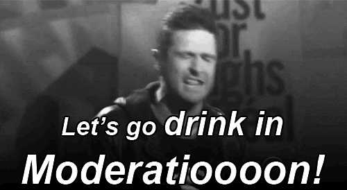 drink in moderation.gif