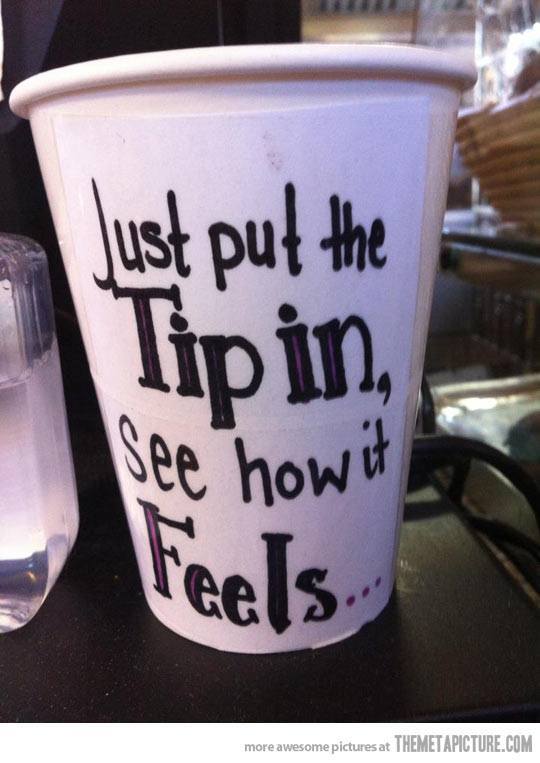 funny-tips-cup-just-the-tip.jpg