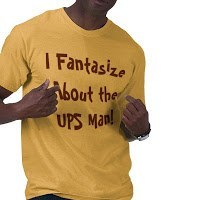 i_fantasize_about_the_ups_man_tshirt-p2358458763395955053o2f_400-1.jpg