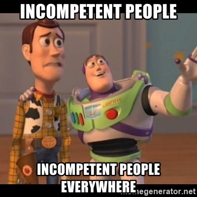 incompetent-people-incompetent-people-everywhere.jpg