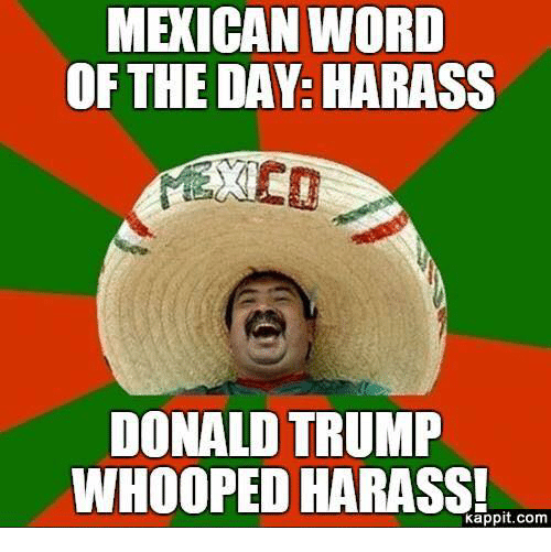 mexican-word-of-the-day-harass-donald-trump-whooped-harass-10347371.png