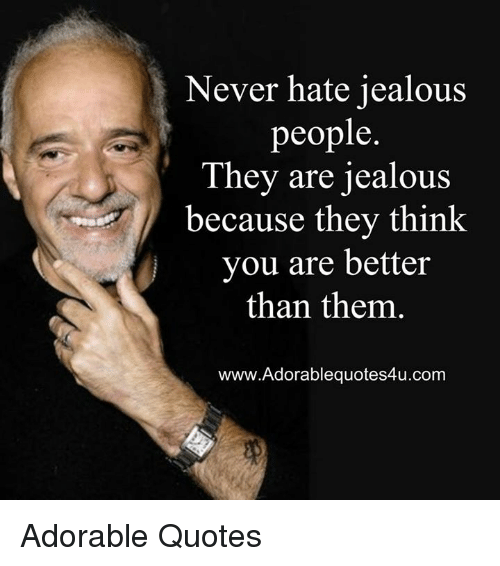 never-hate-jealous-people-they-are-jealous-because-they-think-12710303.png