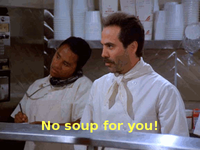 no soup.gif