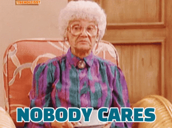 nobody-cares-498-x-373-gif-cr61mpuhvlezdspa.gif