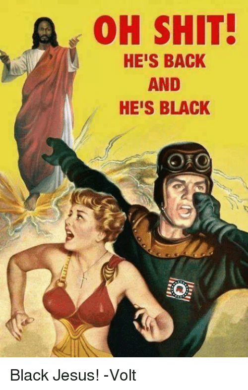 oh-:censored:-heis-back-and-heis-black-black-jesus-volt-4452657.png