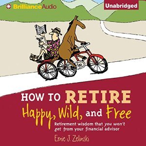 Retire Happy Wild and Free - Zelinski.jpg