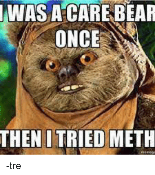 was-a-care-bear-once-then-itried-meth-tre-31657043.png