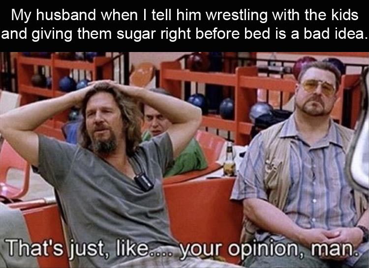 when-thats-your-opinion.jpg