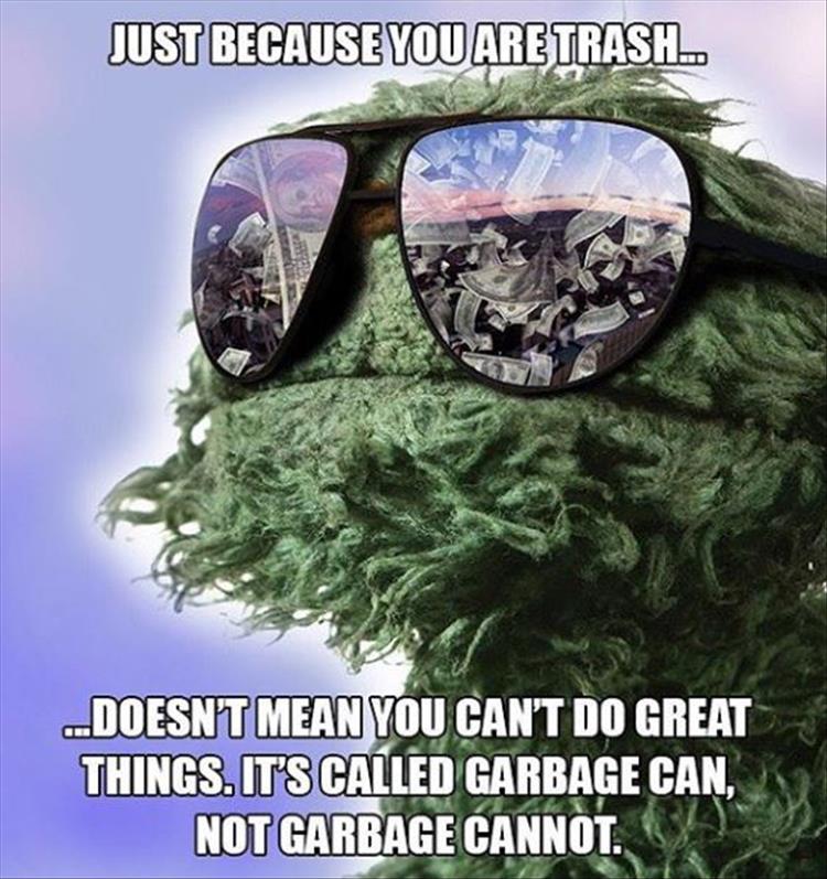 when-youre-trash.jpg