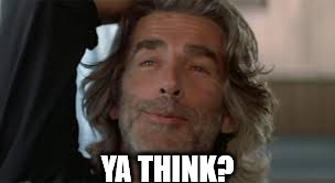 Ya Think-Sam Elliott.jpg