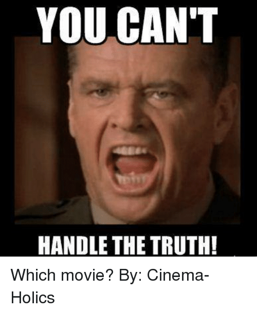 you-cant-handle-the-truth-which-movie-by-cinema-holics-5197994.png