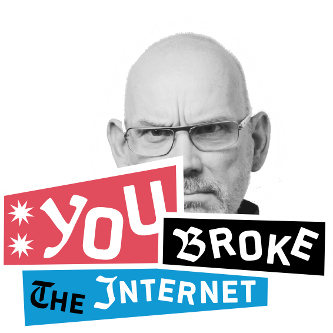 youbrokeinternet.png