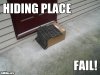 hiding-place-fail.jpg hiding-place-fail.jpg
