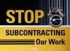 Stop Subcontracting Our Work.jpg