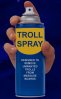 Troll spray.jpg