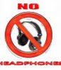 No Head Phones.jpg No Head Phones.jpg