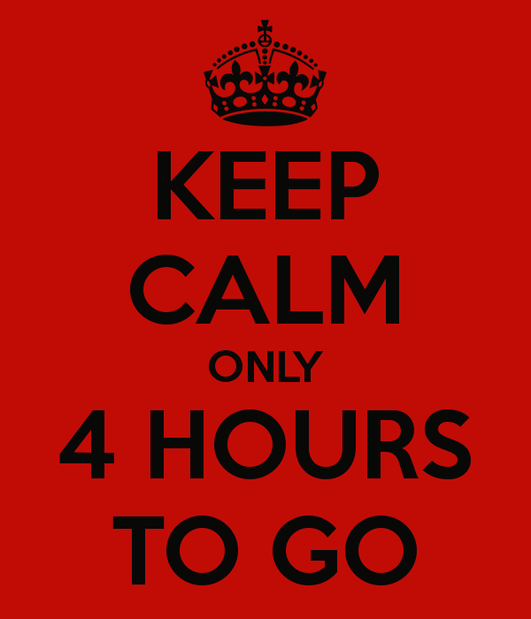 keep-calm-only-4-hours-to-go.jpg