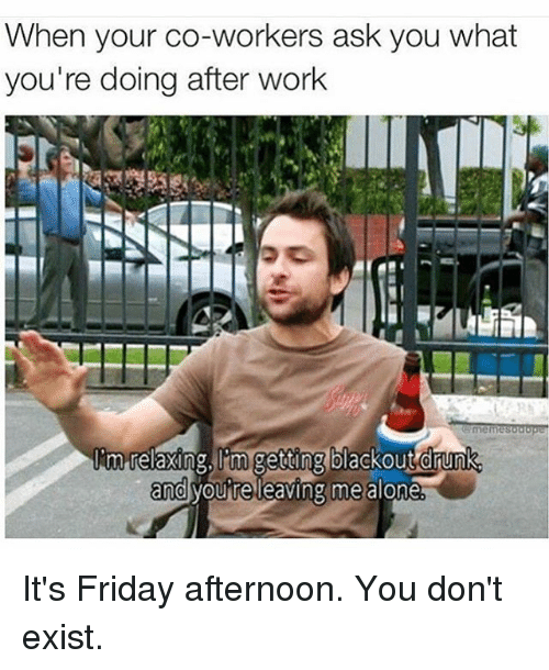 Instagram-Its-Friday-afternoon-You-dont-exist-d8a797.png