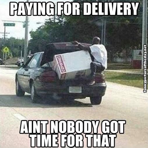 Paying-For-Delivery-Aint-Nobody-Got-Time-For-That-Meme-Funny-Black-Guy-Back-Of-Car.jpg