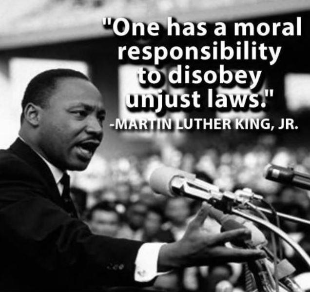 one-has-a-moral-responsibility-to-disobey-unjust-laws-quote-1.jpg
