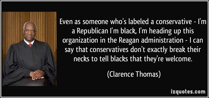 quote-even-as-someone-who-s-labeled-a-conservative-i-m-a-republican-i-m-black-i-m-heading-up-this-clarence-thomas-184069.jpg