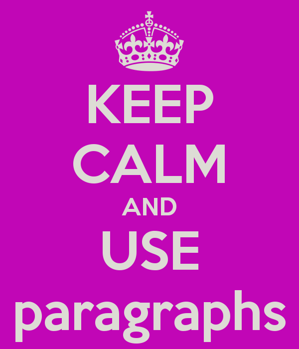 keep-calm-and-use-paragraphs.png