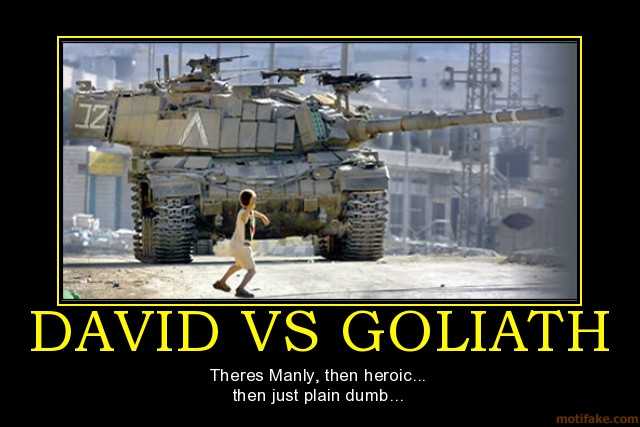 david-vs-goliath-demotivational-poster-1200166009.jpg