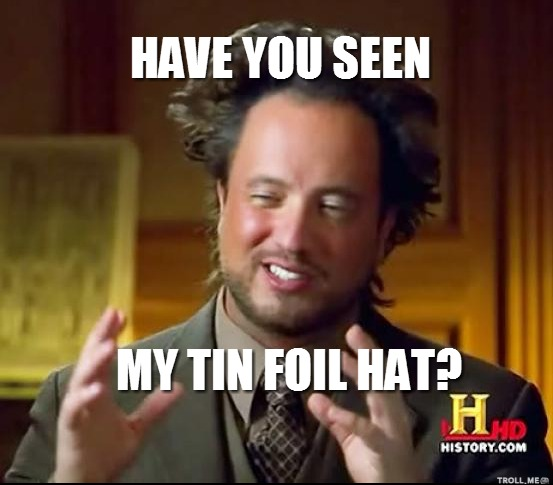 have-you-seen-my-tin-foil-hat.jpg