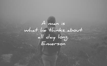 ralph-waldo-emerson-quotes-a-man-is-what-he-thinks-about-all-day-long-wisdom-quotes-1.jpg