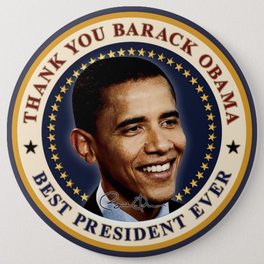 thank_you_barack_obama_best_president_ever_button-r0fa3c2a738e247228330ade1c2dc450c_k94rj_540.jpg